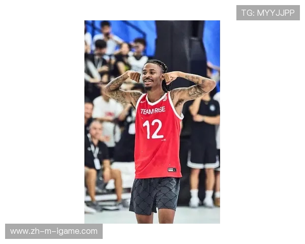 贾·莫兰特：从天赋少年到NBA超级巨星的崛起之路