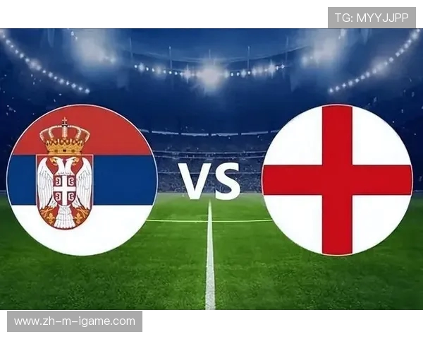 塞尔维亚与法国热身赛前瞻分析双方阵容及战术对比